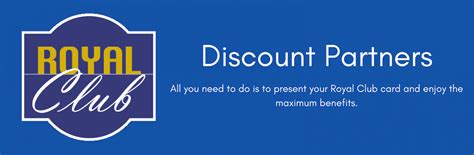 Discount Partners of Royal Club .